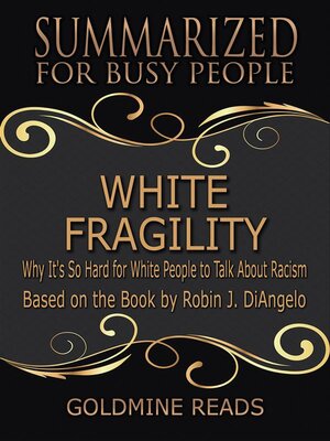cover image of White Fragility--Summarized for Busy People
